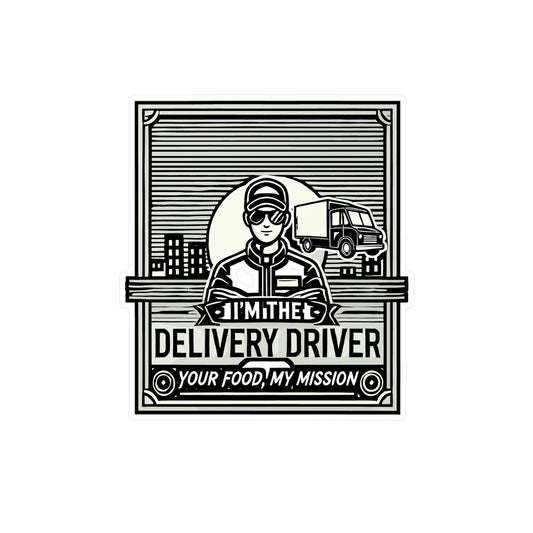 I'm the Delivery Driver – Trucker Sticker for Laptop or Water Bottle | Funny Vinyl Decal & Delivery Gift