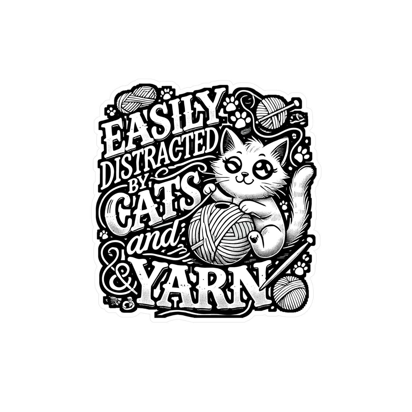 Easily Distracted by Cats and Yarn – Crocheting Sticker for Laptop or Water Bottle | Funny Knitting & Crochet Gift