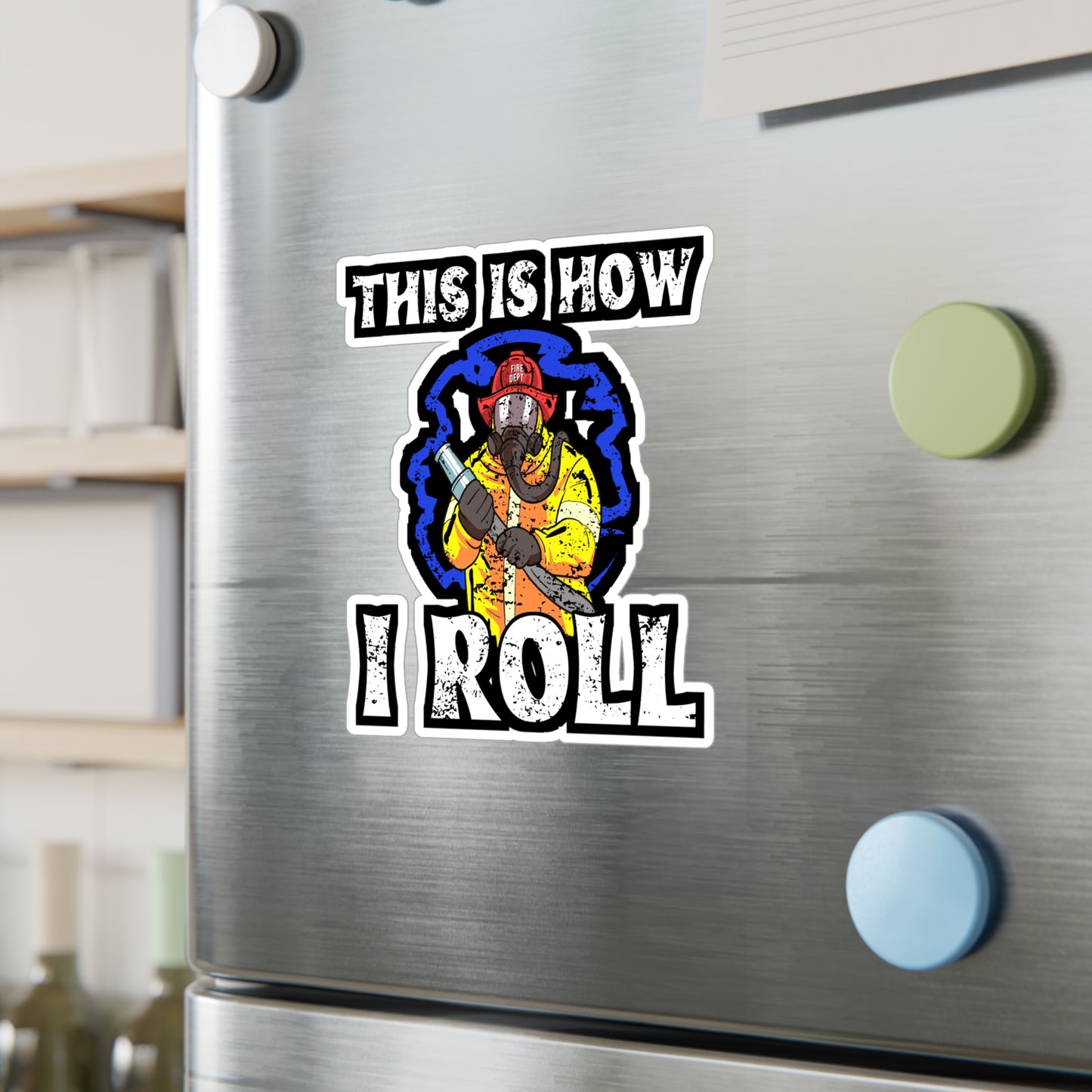 This Is How I Roll | Firefighter Sticker | Fire department Decals | First responder Laptop Sticker | Firefighter Gift | Fire department Gift