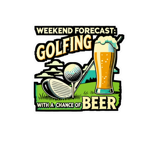 Weekend Forecast: Golfing With A Chance of Beer - Golf Sticker for Laptop Sticker. Water Bottle Sticker, Vinyl Beer Decal - Golf Gift