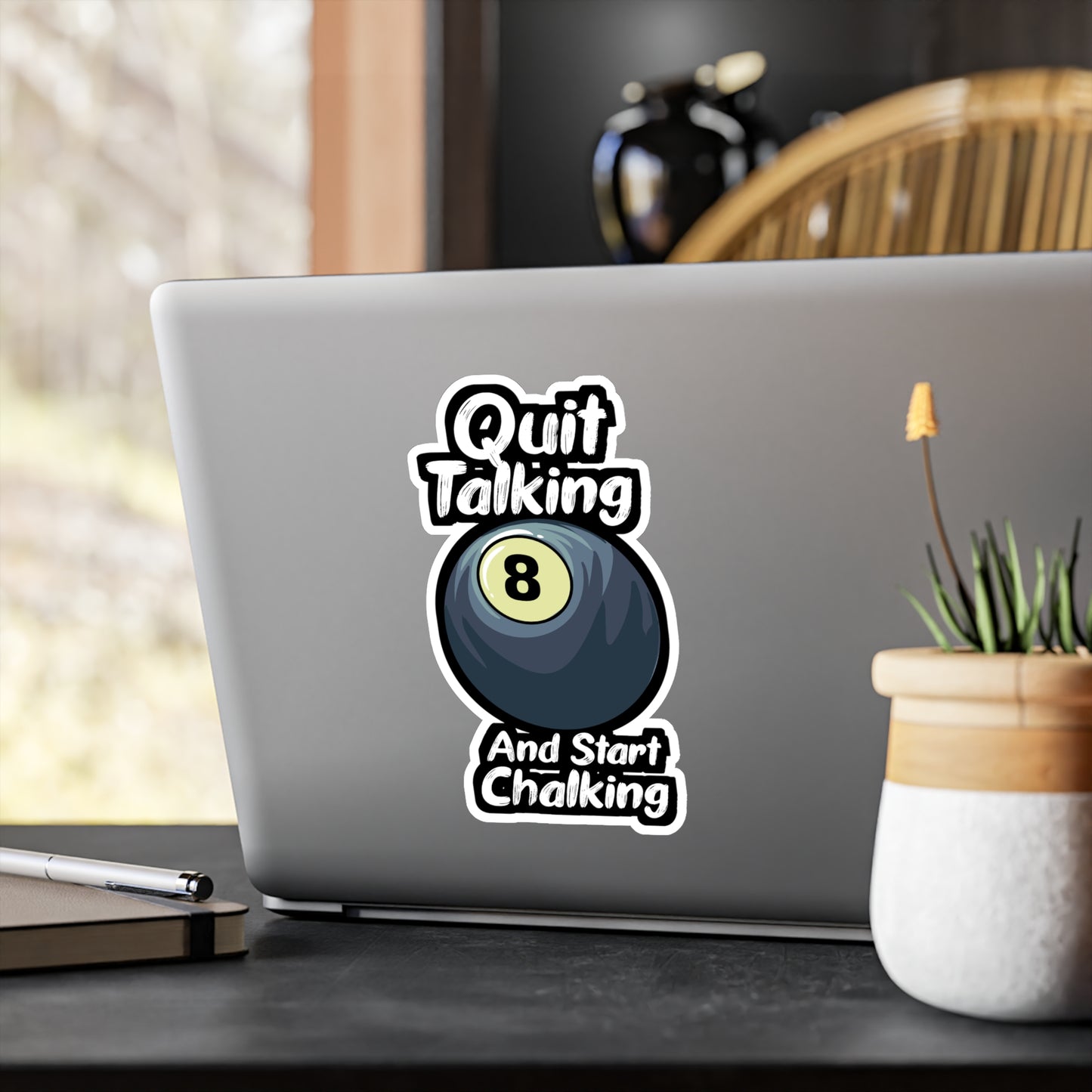 Quit Talking And Start Chalking - Billiards Sticker for Laptop Sticker. Water Bottle Sticker, Vinyl Pool Decal - Billiards Gift