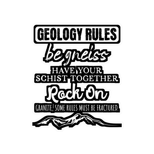 Geology Rules - Geology Sticker for Car Window Laptop Sticker. Water Bottle Sticker, Vinyl Geologist Decal, Rocks Sticker - Geology Gift