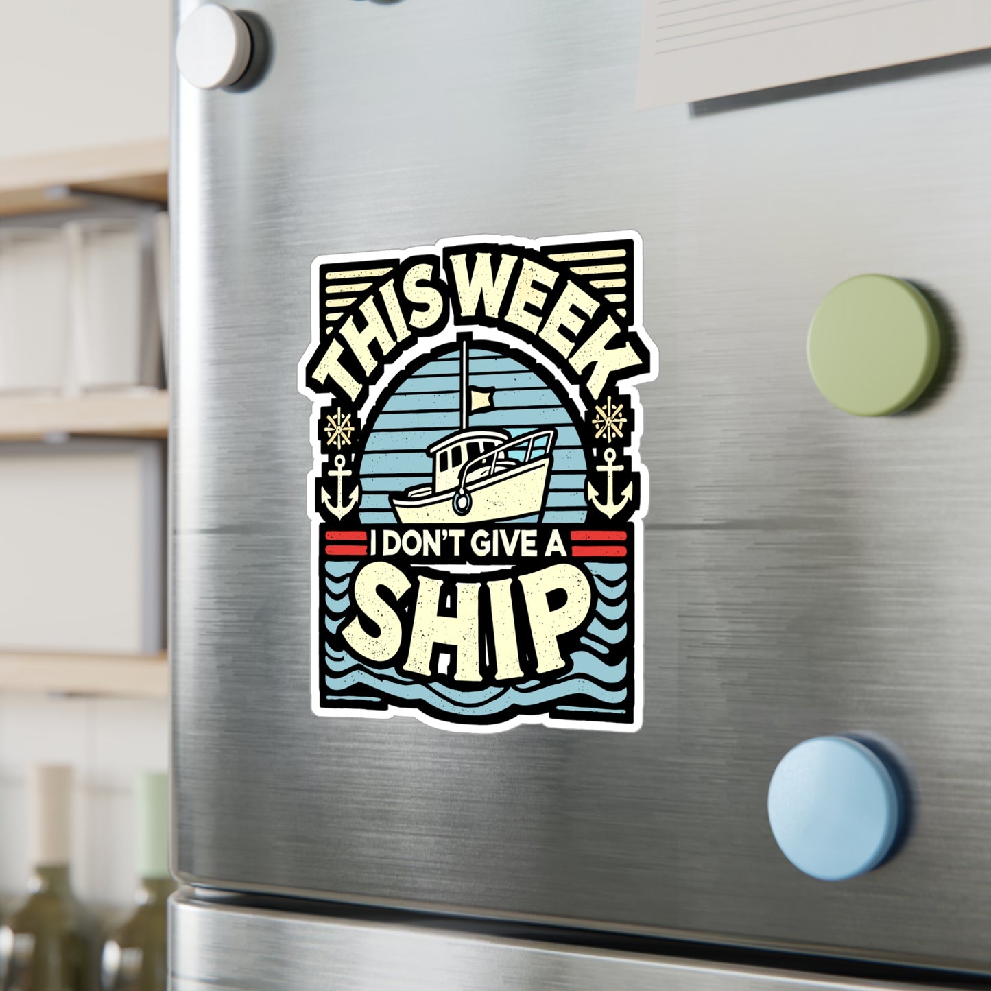 This Week I Don't Give A Ship - Captain Sticker for Laptop Sticker. Water Bottle Sticker, Vinyl Ship Decal - Captain Gift