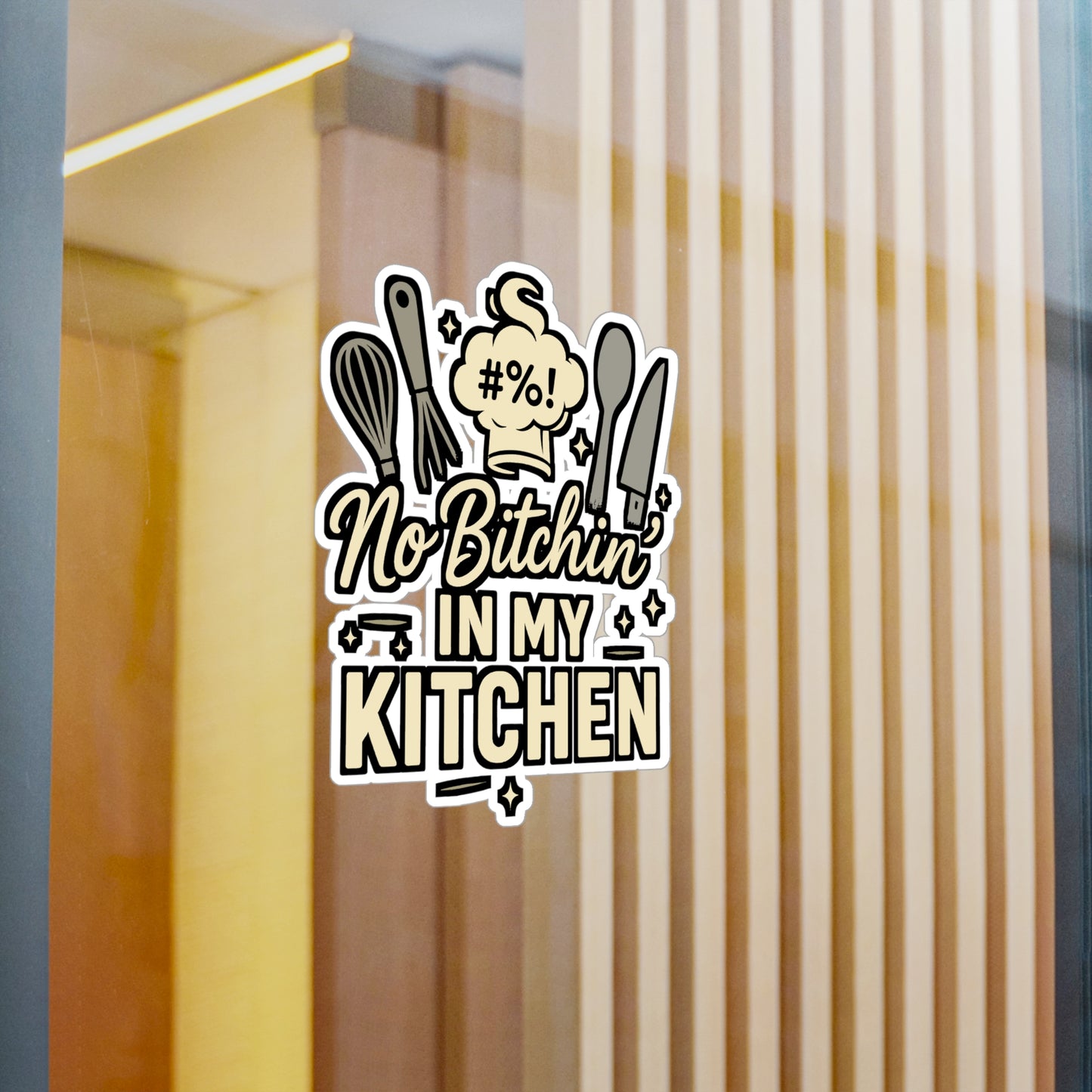 Chef Sticker – No Bitchin' In My Kitchen Decals for Cook, Sous-Chef, Kitchen Decor, Waterproof Vinyl for Laptop, Water Bottle
