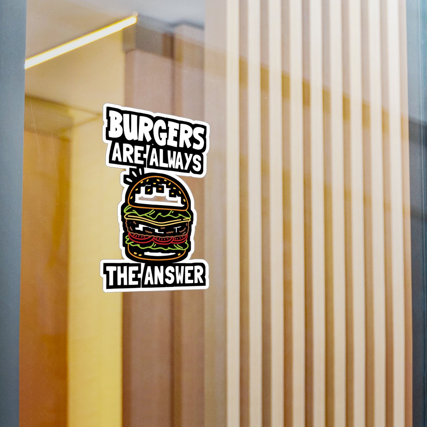 Burgers Are Always The Answer - Buns Sticker for Laptop Sticker. Water Bottle Sticker, Vinyl Burger Decal - Buns Gift