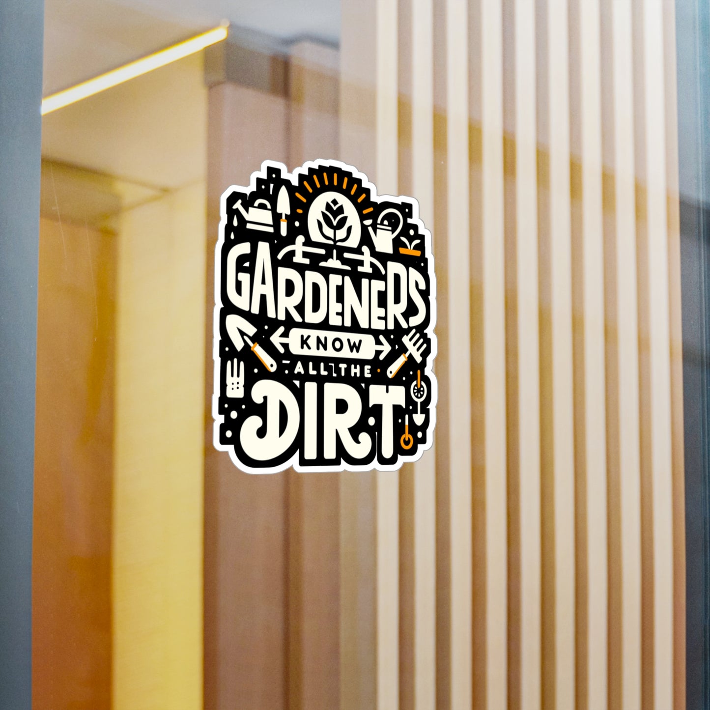 Gardeners know all the dirt - Gardening Sticker for Laptop Sticker. Water Bottle Sticker, Vinyl Greenhouse Decal - Gardening Gift