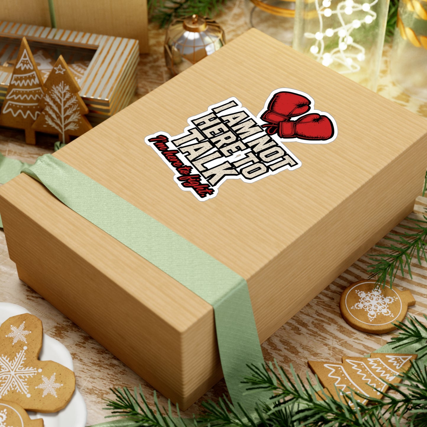 I Am Not Here To Talk – Boxing & Kickboxing Sticker | Vinyl Decal for Laptop or Water Bottle | Funny Fighter Gift