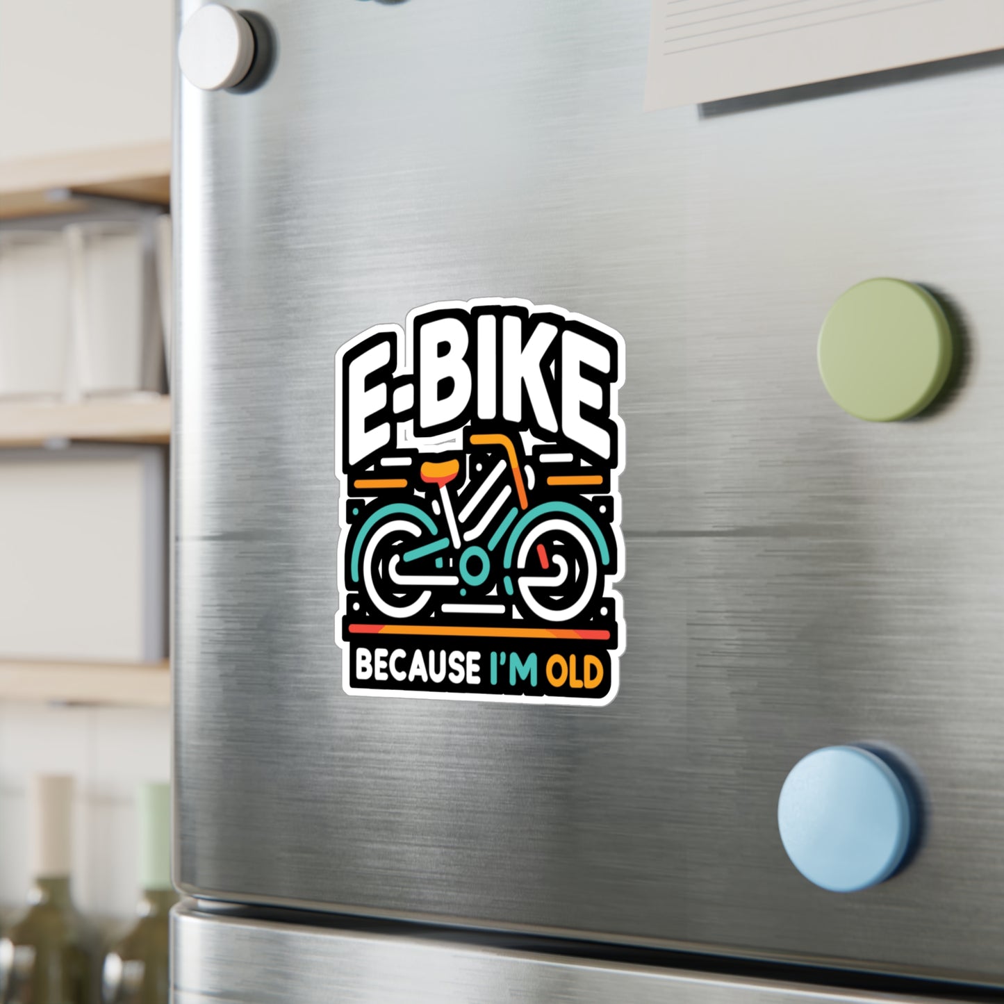 E-Bike Because I'm Old - E-bike Sticker for Laptop Sticker. Water Bottle Sticker, Vinyl Electric-bike Decal - E-bike Gift