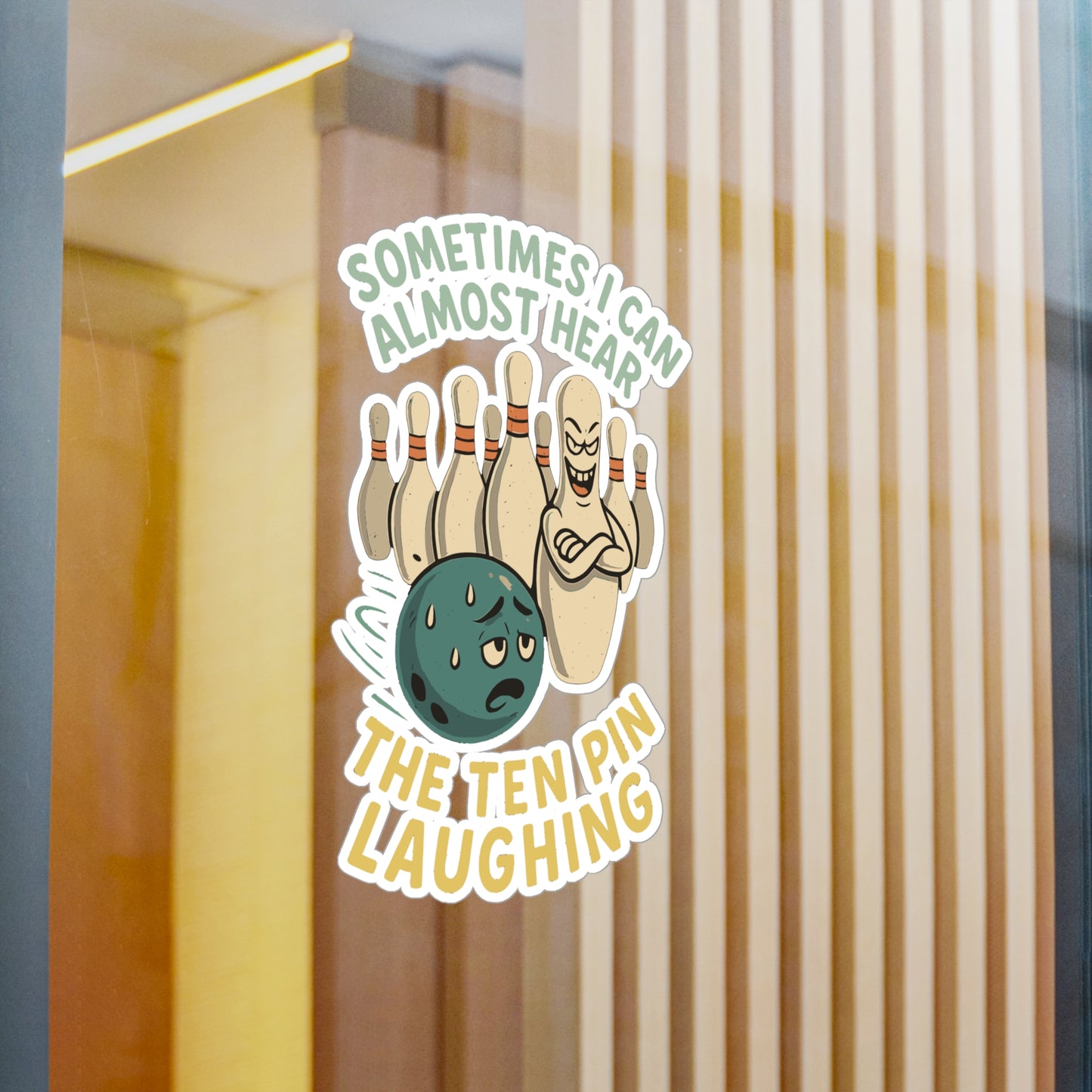 Bowling Sticker – "Sometimes I Can Almost Hear The Ten Pin Laughing" Decals, Waterproof Vinyl for Laptop or Water Bottle, Spare Strike Gutter Decor