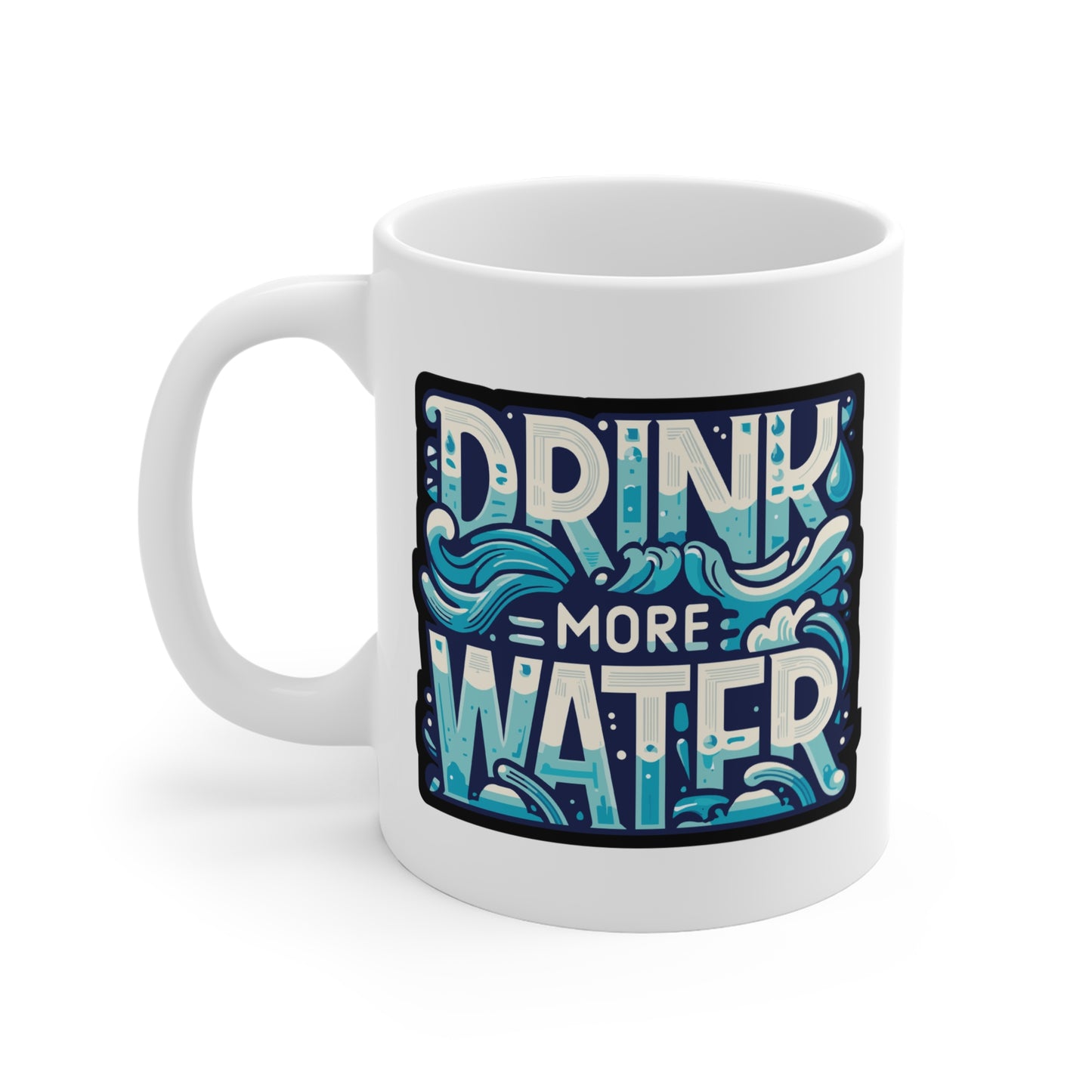 Drink More Water - Hydration Mug for Coffee 11oz. Hydration Cup, White ceramic, Water Mug, Healthy Tea Cup - Hydration Gift