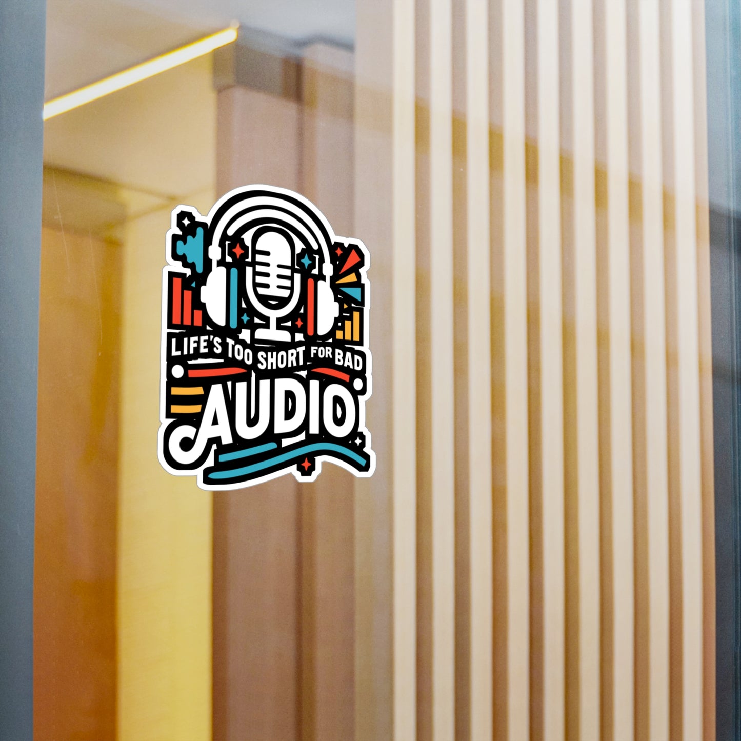 Life's too short for bad audio  - Audio-engineer Sticker for Laptop Sticker. Water Bottle Sticker, Vinyl Monitor Decal - Audio-engineer Gift