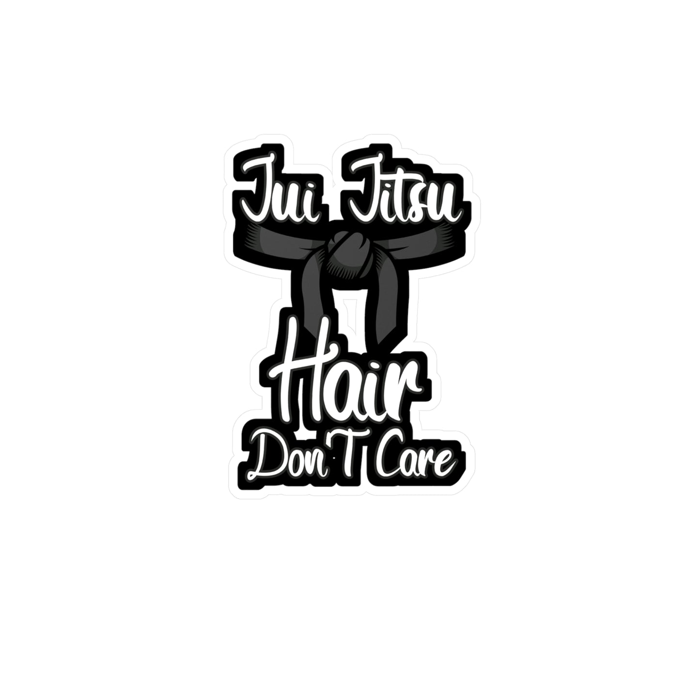 Jiu Jitsu Hair Don't Care - Fighter Sticker for Wall, Laptop, Window, Truck, Car Fighter Gift Vinyl Military Decal Sticker