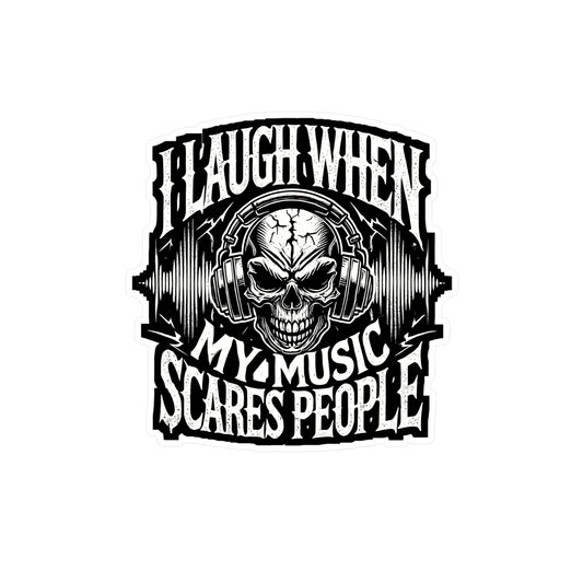 I Laugh When My Music Scares People - Heavy-metal Sticker for Laptop Sticker. Water Bottle Sticker, Vinyl Music Decal - Heavy-metal Gift