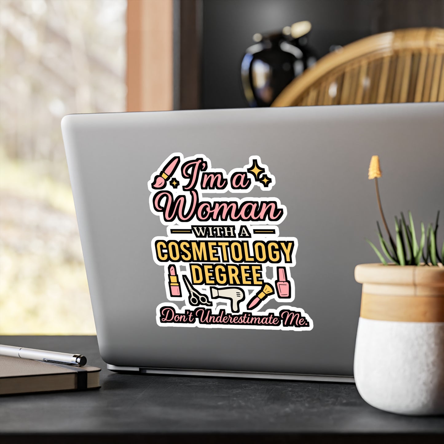I'm a Woman with a Cosmetology Degree – Vinyl Sticker for Laptop or Water Bottle | Esthetician, Beauty School, Cosmetologist Gift