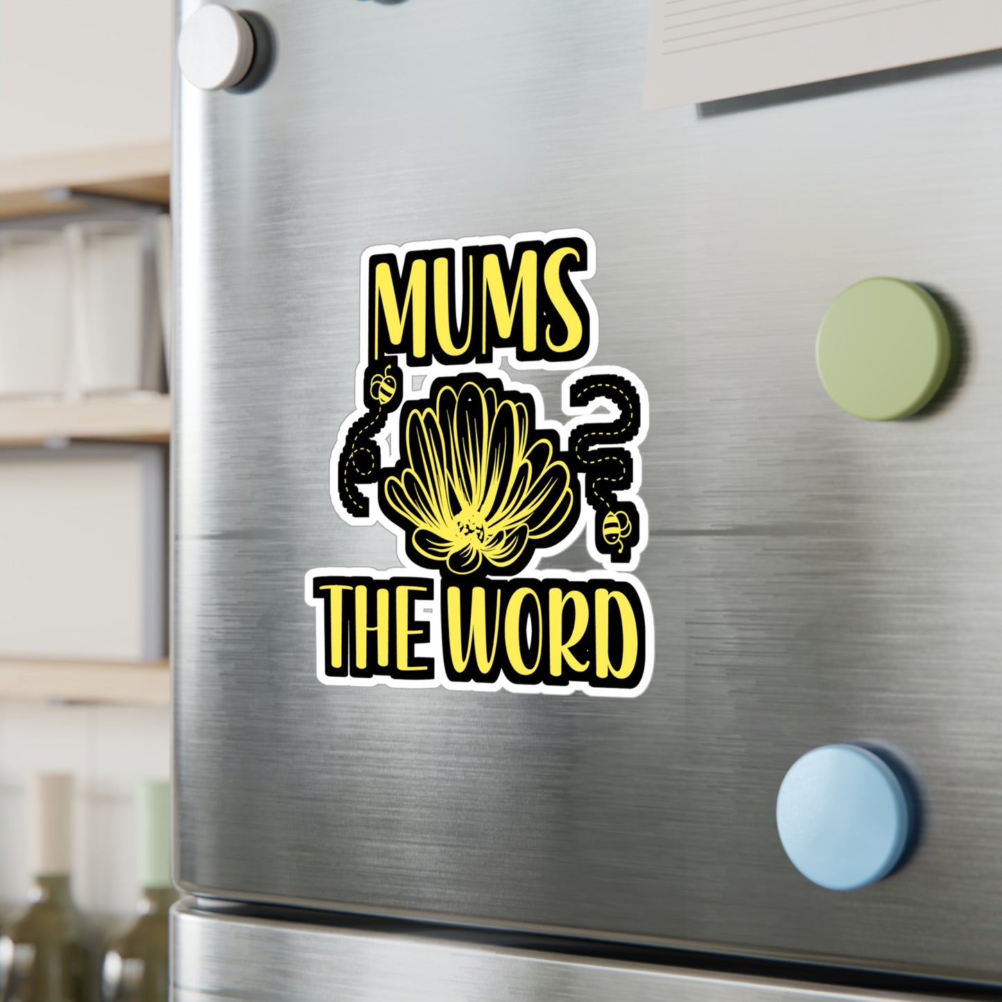 Mums the Word - Flower Sticker for Wall, Laptop, Window, Truck, Car Flower Gift Vinyl Flowers Decal Sticker