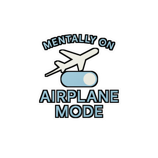 Travel Sticker "Mentally On Airplane Mode" – Vinyl Decals for Laptop, Water Bottle – Introvert, Solitude, Disconnect Gift, Waterproof