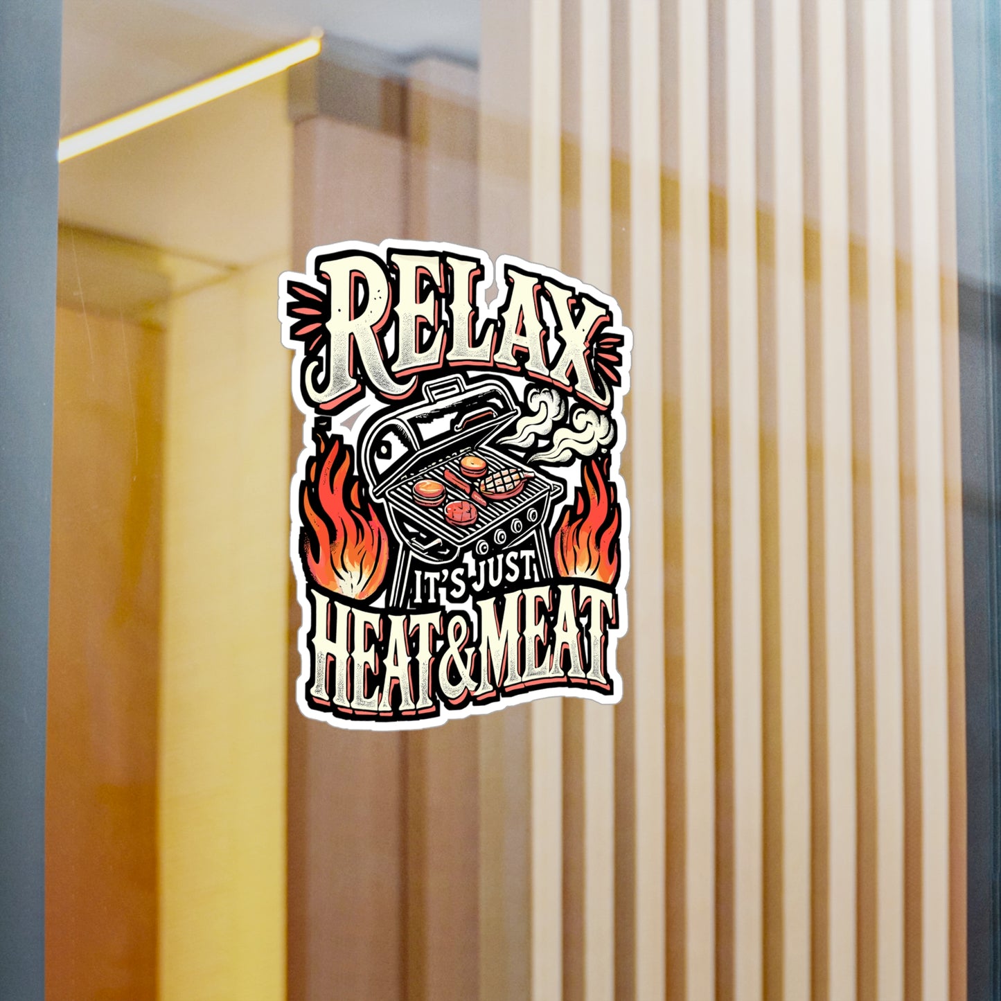 Relax It's Just Heat & Meat – BBQ Vinyl Sticker for Laptop or Water Bottle | Smoker Decal, BBQ Lover Gift