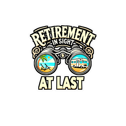 Retirement In Sight – Vinyl Decal for Laptop or Water Bottle | Retired Tinkerer Gift, Funny Retirement Sticker
