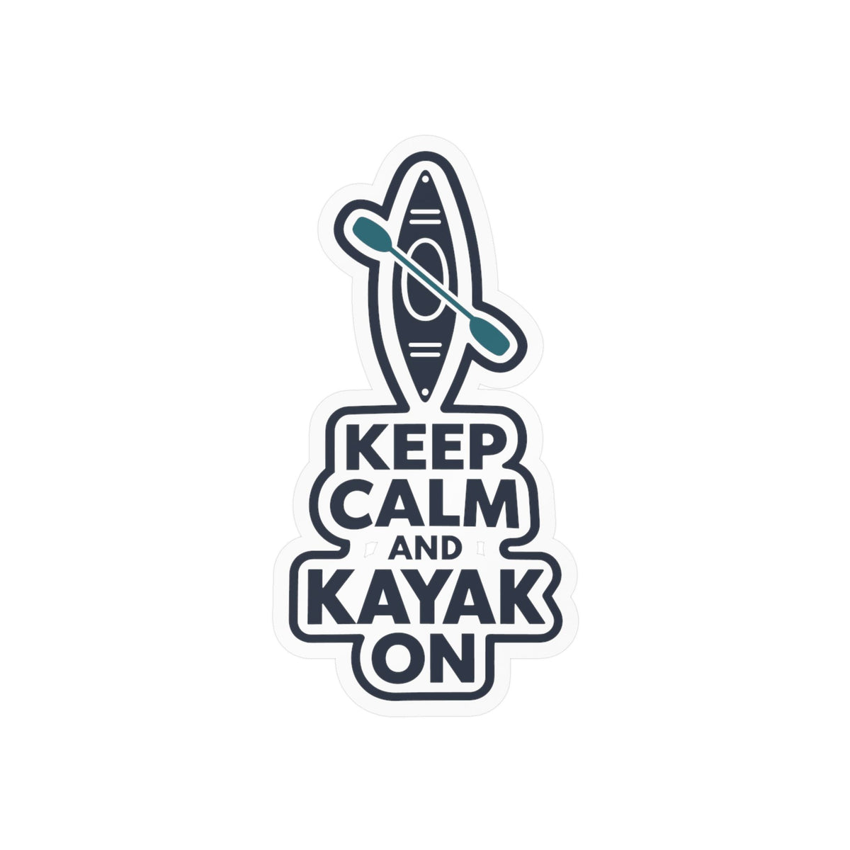Kayak Sticker - Keep Calm and Kayak On, Kayaking and Rowing Decals for Laptop or Water Bottle
