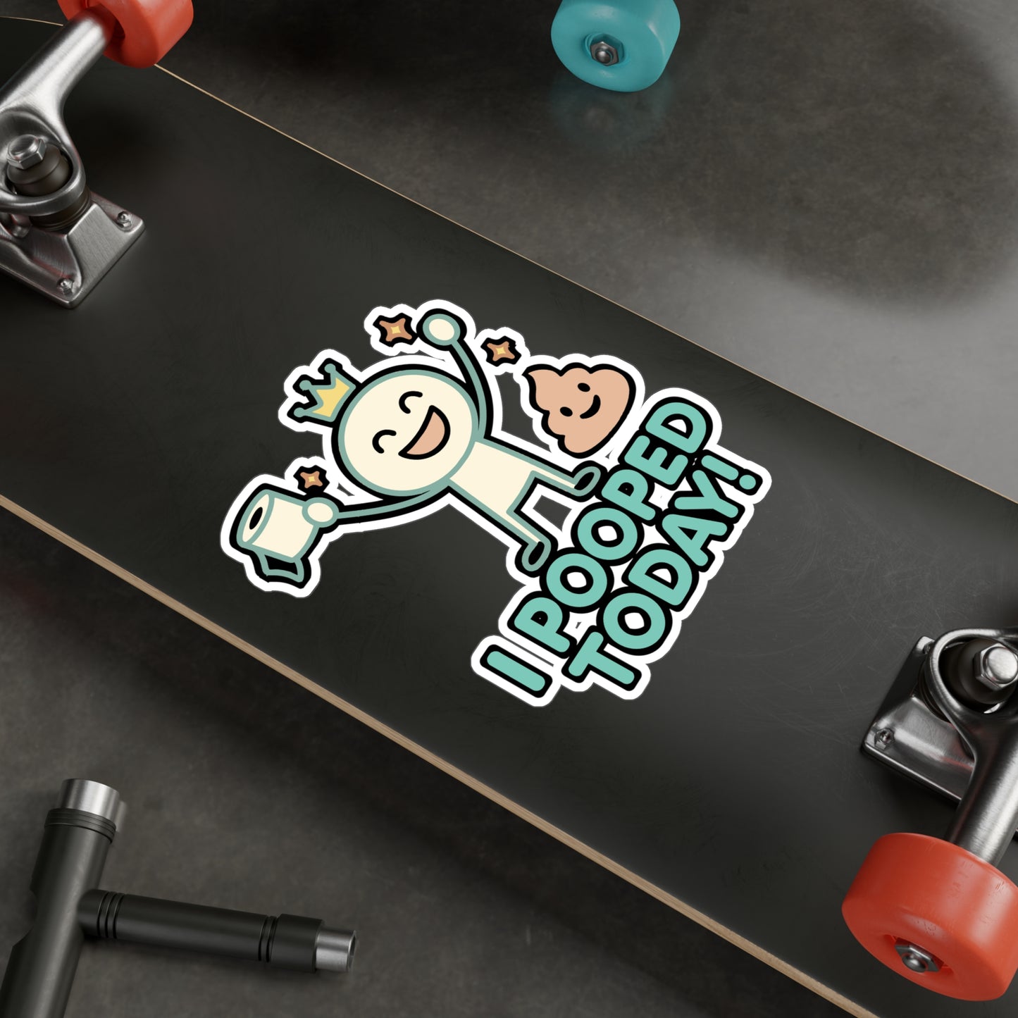 I Pooped Today - Bowel Sticker for Laptop, Water Bottle - Funny Gift for Friends, Coworkers, Adults