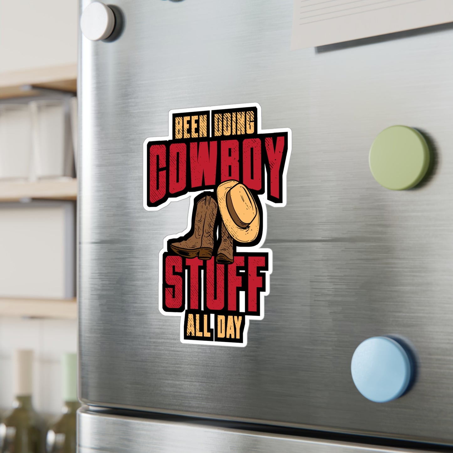 Been Doing Cowboy Stuff All Day - Cowboy Sticker for Laptop Sticker. Water Bottle Sticker, Vinyl Rodeo Decal - Cowboy Gift