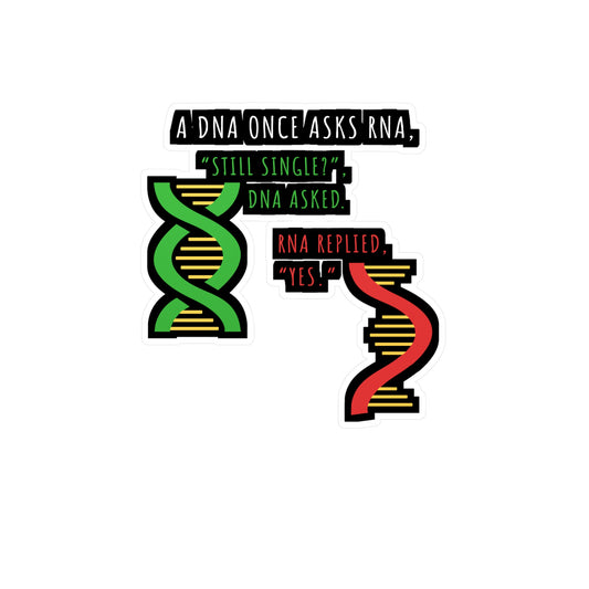 DNA - Still Single - RNA - Always - Biology Sticker for Laptop Sticker. Water Bottle Sticker, Vinyl Physicist Decal - Biology Gift