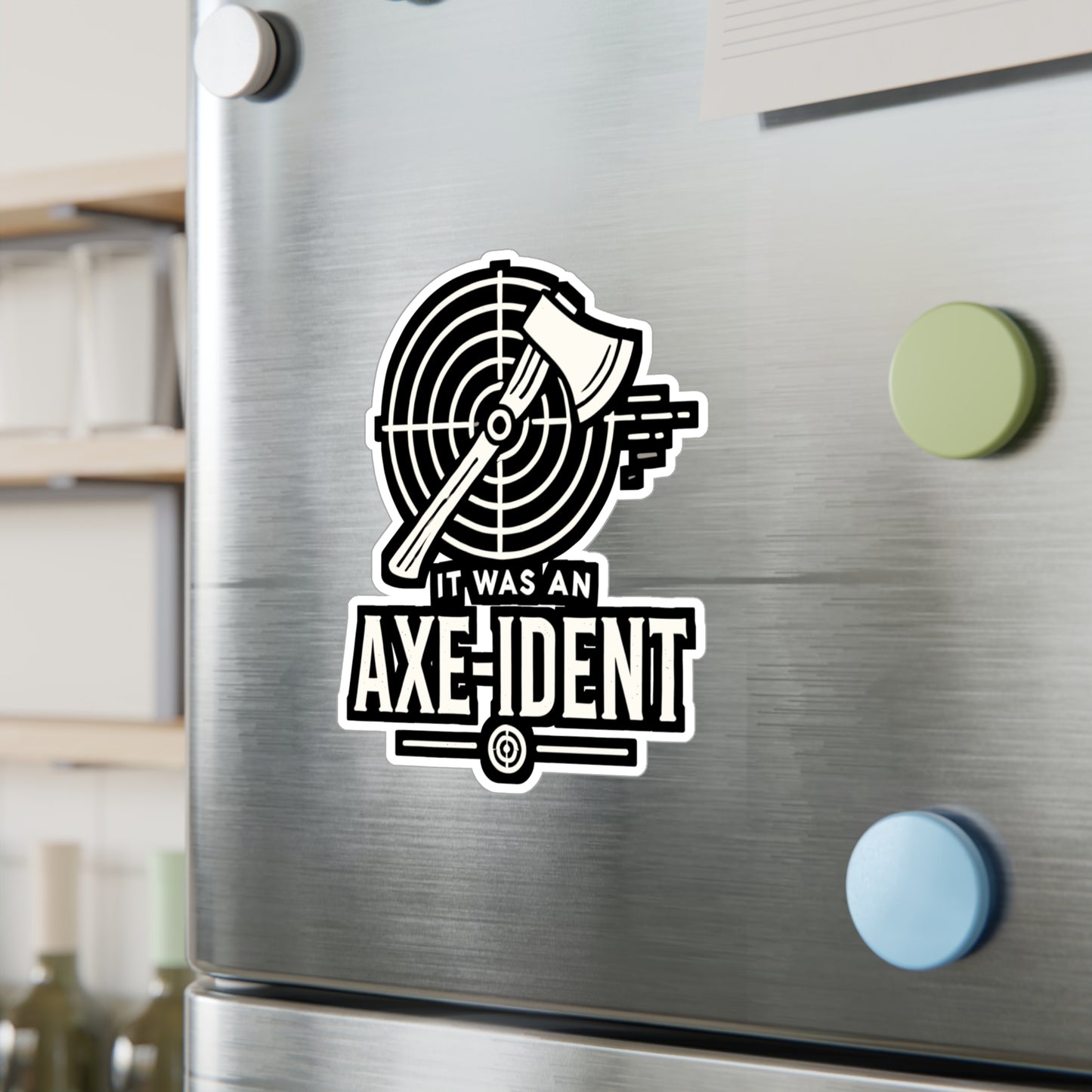 It Was An Axe-ident - Axe-throwing Sticker for Laptop Sticker. Water Bottle Sticker, Vinyl Knife Decal - Axe-throwing Gift