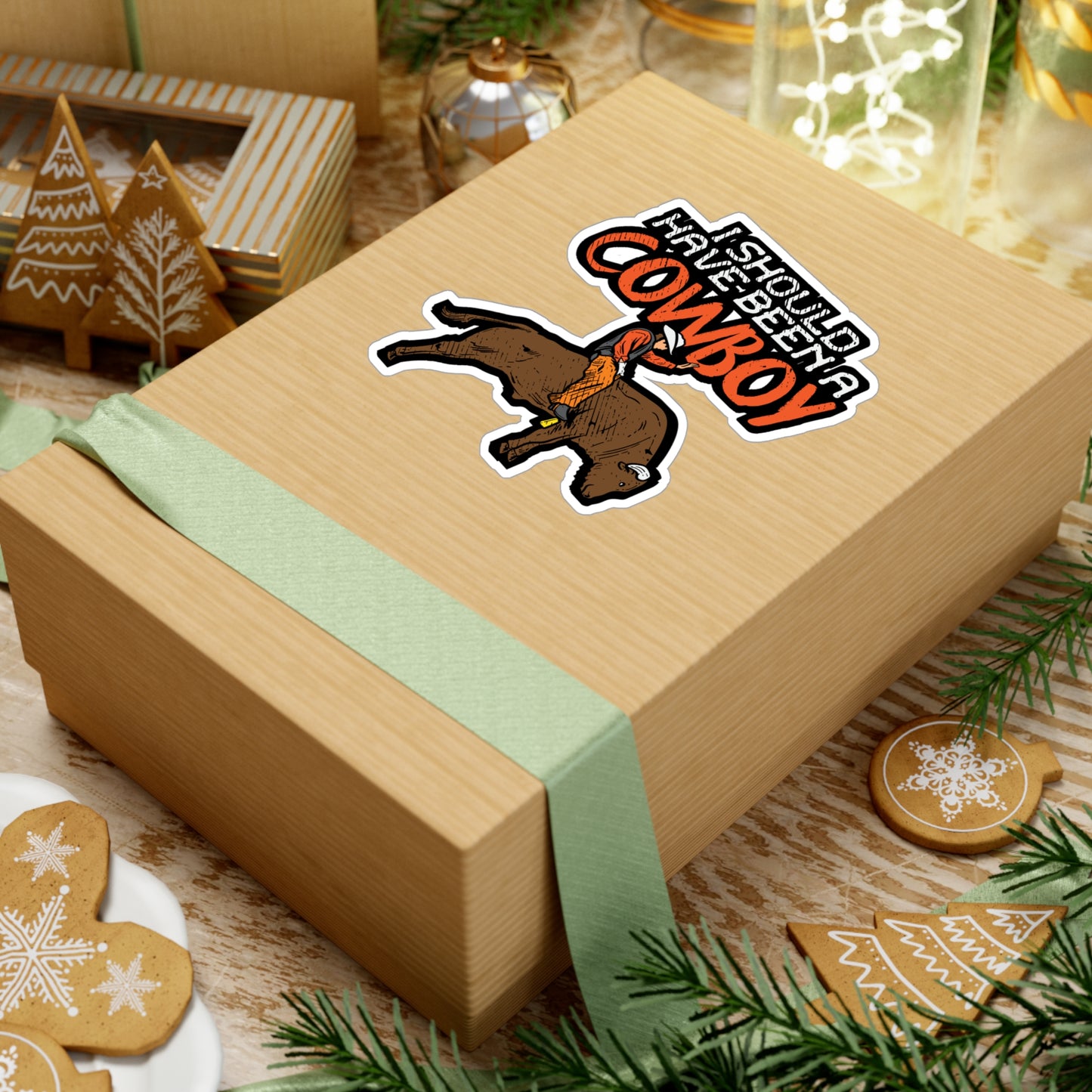 I Should Have Been A Cowboy - Cowboy Sticker for Laptop Sticker. Water Bottle Sticker, Vinyl Rodeo Decal - Cowboy Gift