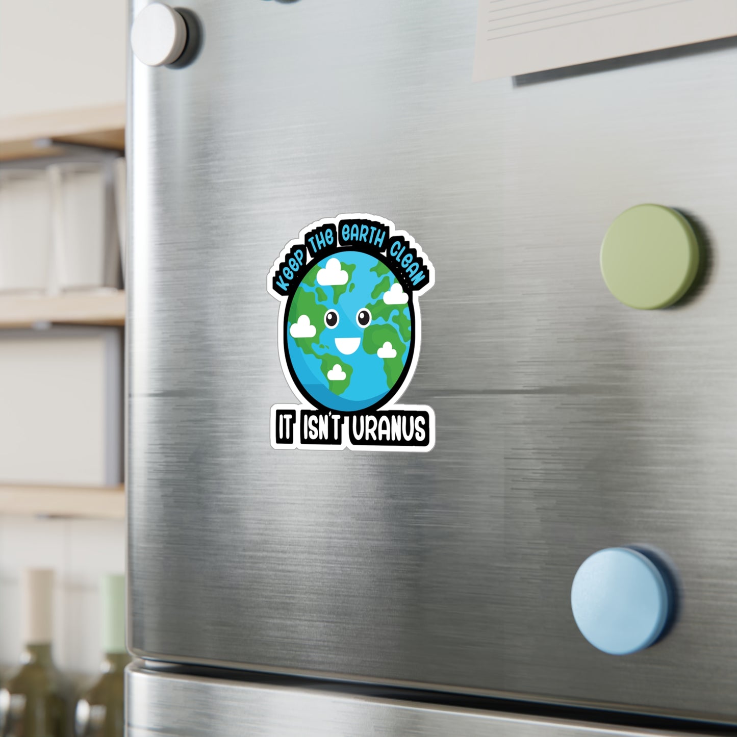 Keep the earth clean its not uranus - Astronaut Sticker for Wall, Laptop, Window, Truck, Car Astronaut Gift Vinyl Asteroid Decal Sticker