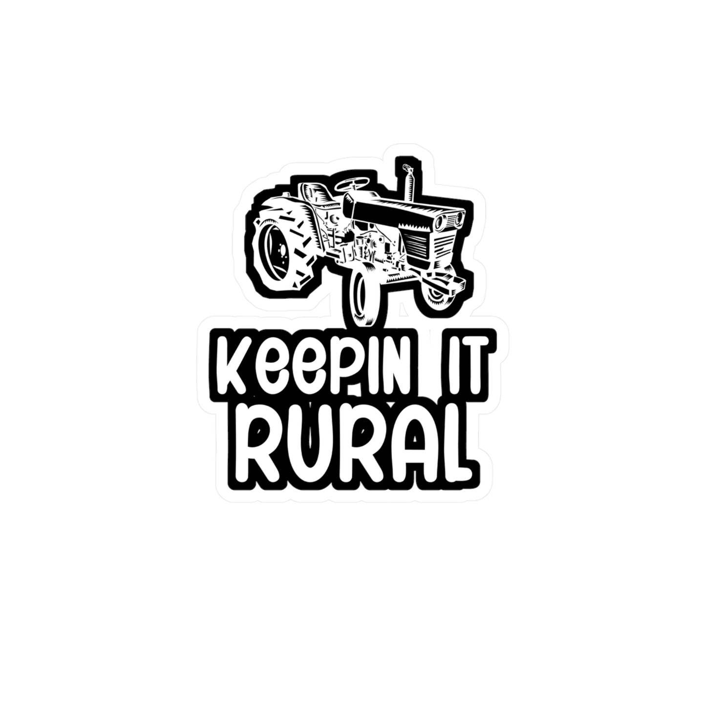 Keepin it rural - Farmer Sticker for Wall, Laptop, Window, Truck, Car Farmer Gift Vinyl Funny Decal Sticker