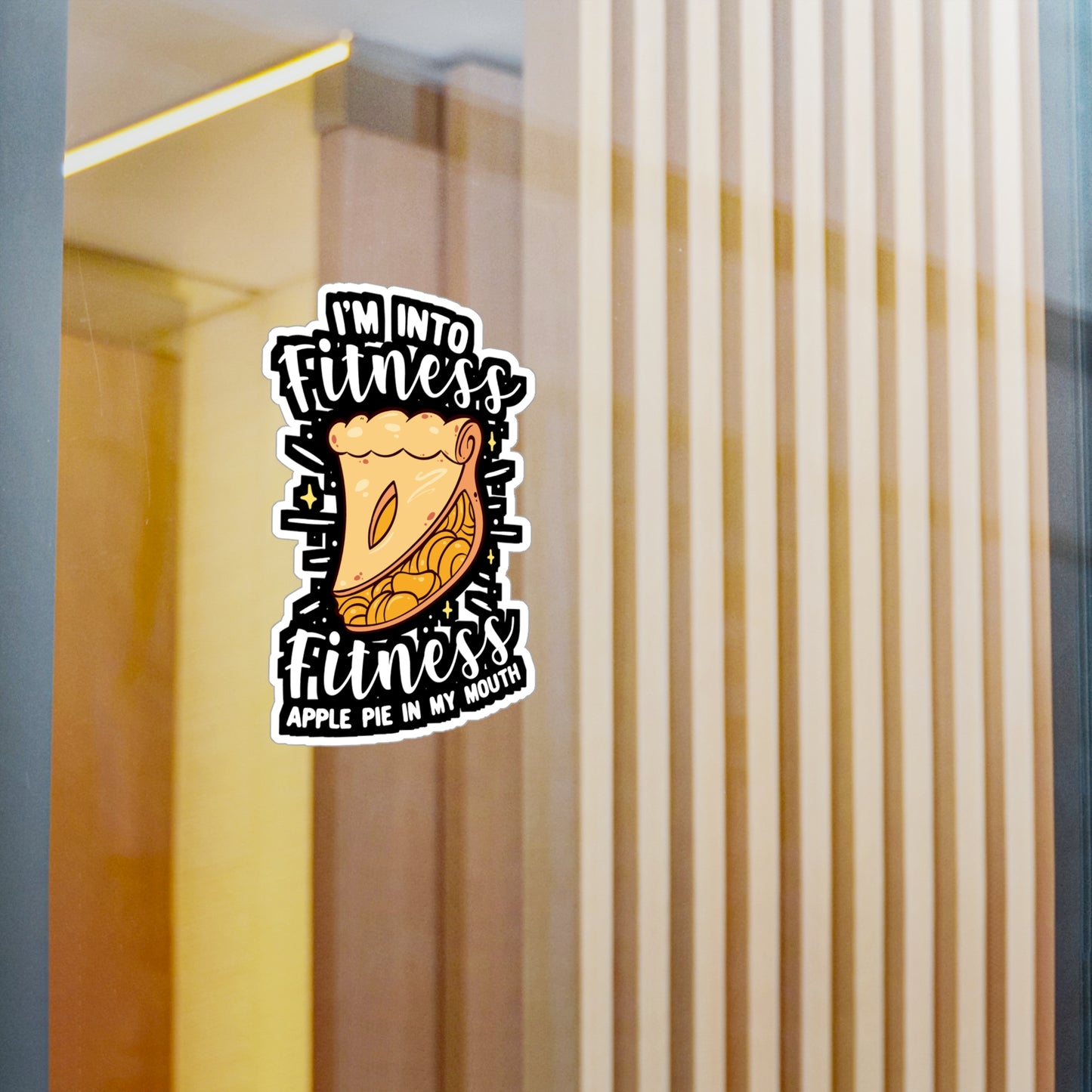 I'm Into Fitness Fitness Apple Pie In My Mouth - Apple-pie Sticker for Window Laptop Sticker. Water Bottle Sticker, Vinyl Caramel Decal - Apple-pie Gift
