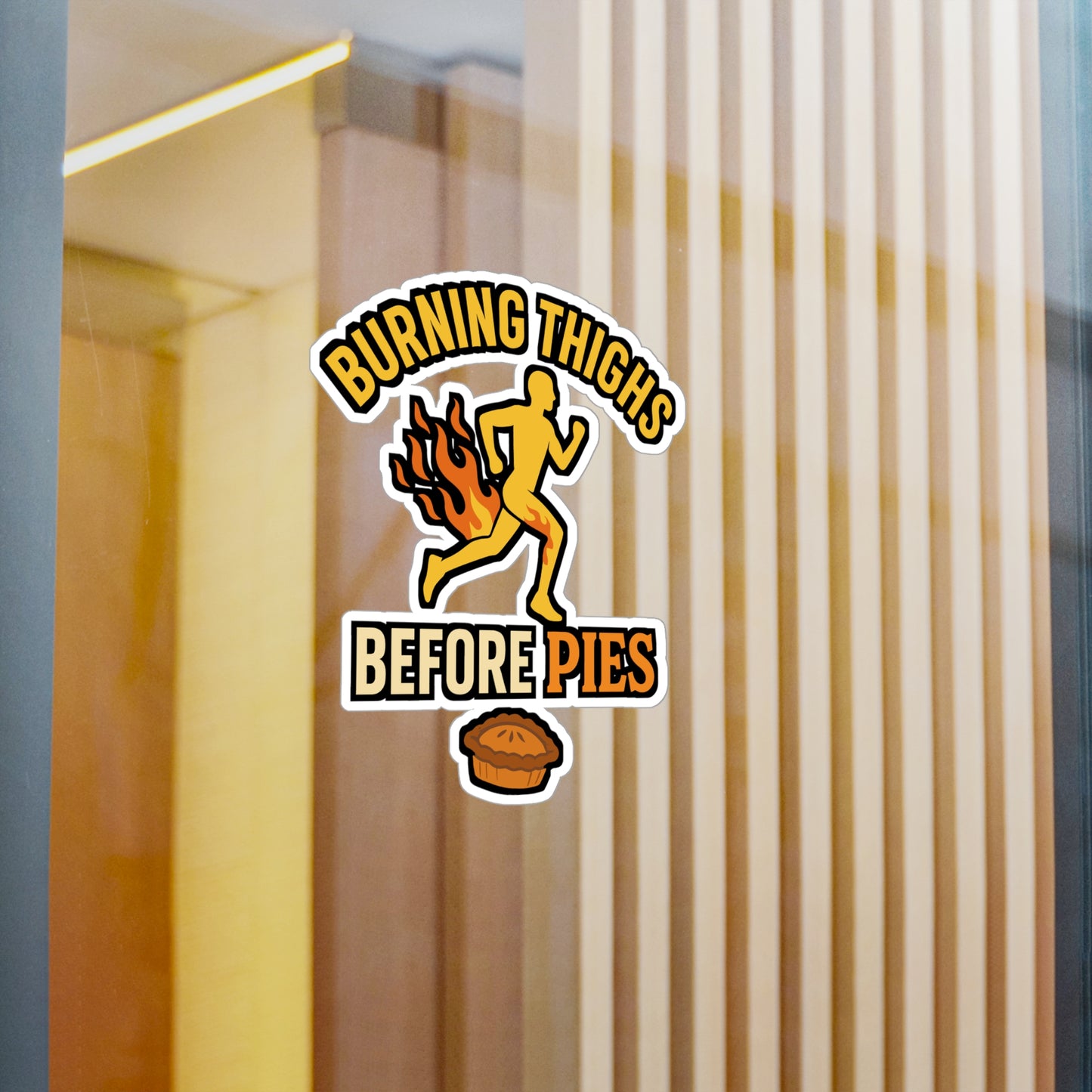 Running Sticker – Burning Thighs Before Pies Decal, Funny Leg-Day Vinyl Sticker for Laptop, Water Bottle, Waterproof Fitness Motivation