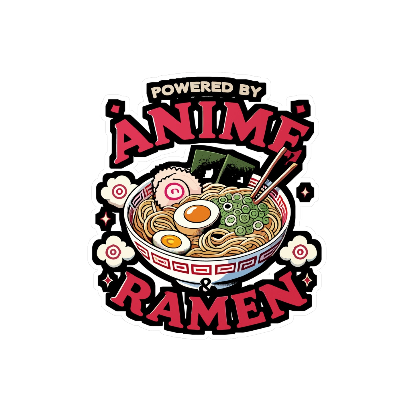 Powered by Anime & Ramen - Anime Sticker for Laptop Sticker. Water Bottle Sticker, Vinyl Ramen Decal - Anime Gift