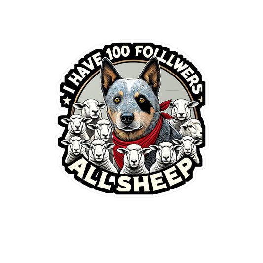 I Have 100 Followers All Sheep - Sheepdog Sticker for Laptop Sticker. Water Bottle Sticker, Vinyl Herding Decal - Sheepdog Gift