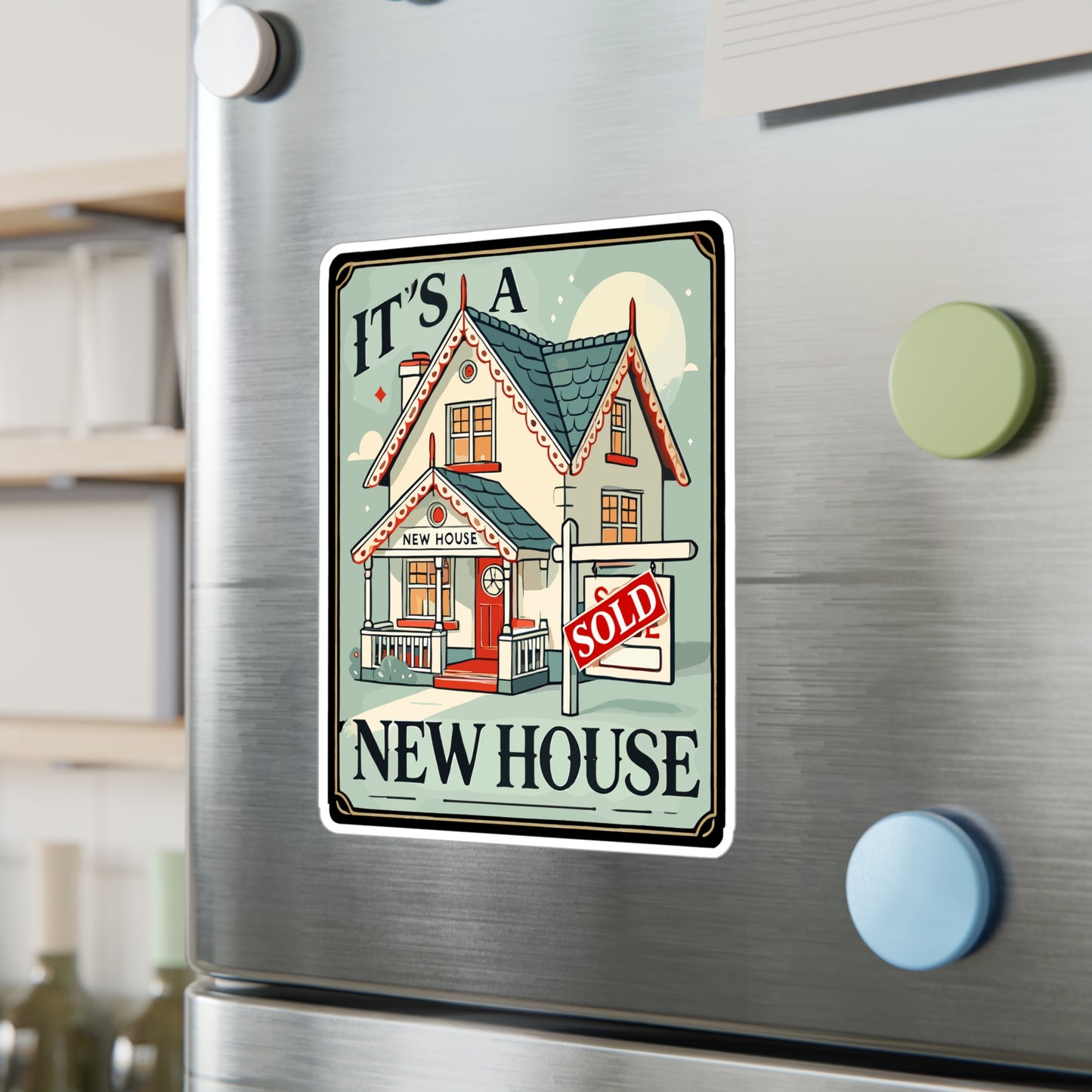It's A New House - New house Sticker for Laptop Sticker. Water Bottle Sticker, Vinyl Sold sign Decal - New house Gift