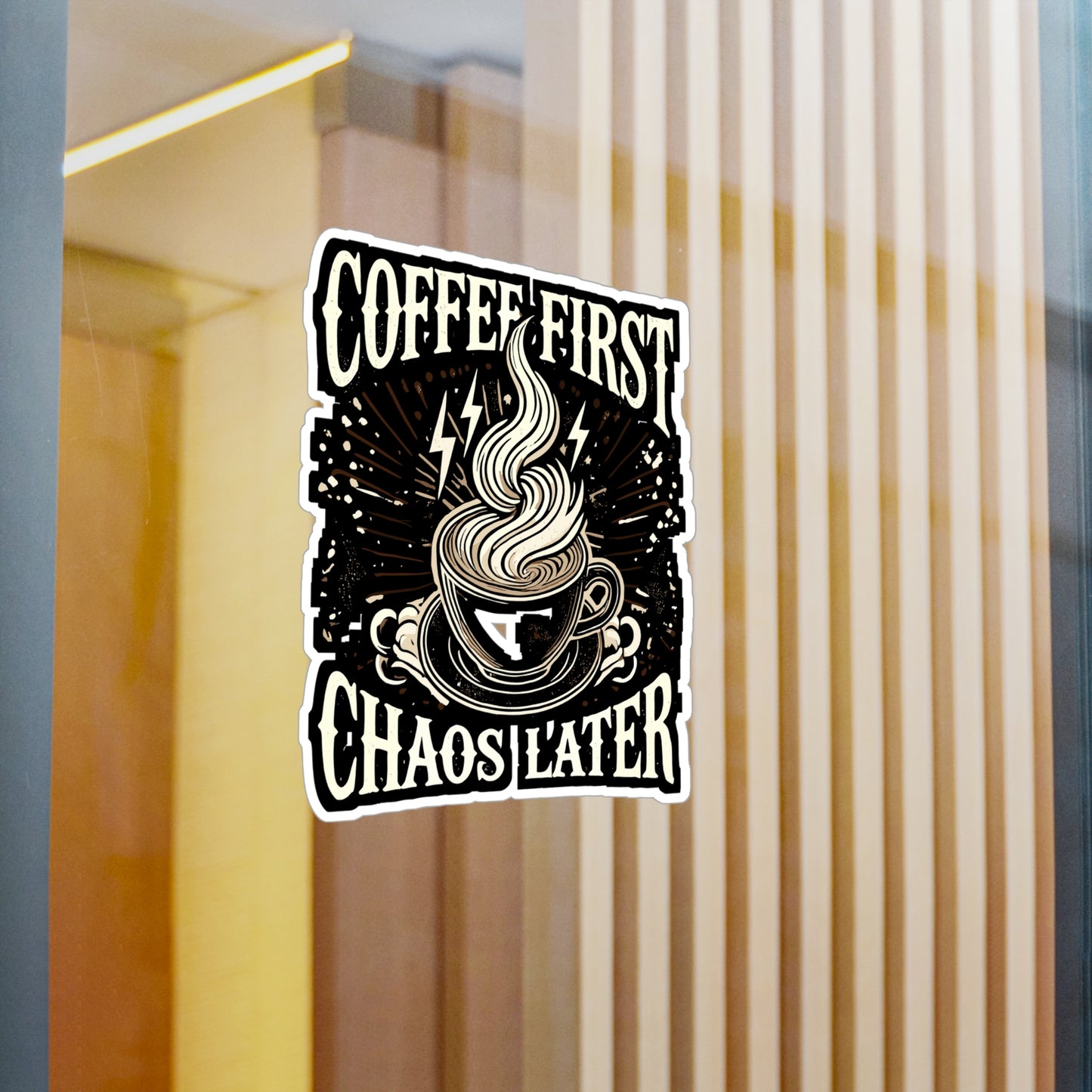 Coffee First Chaos Later - Coffee Sticker for Laptop Sticker. Water Bottle Sticker, Vinyl Chaos Decal - Coffee Gift