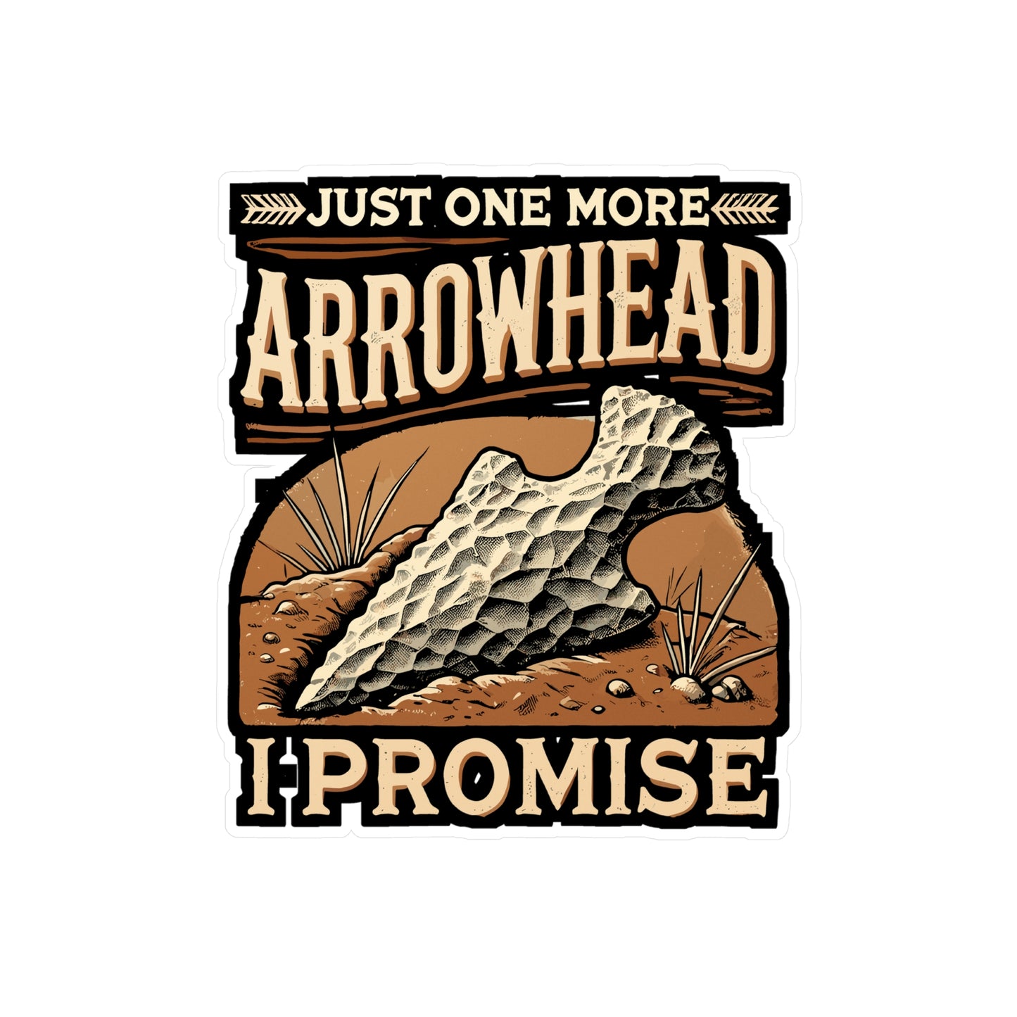 Just One More Arrowhead I Promise - Camping Sticker for Laptop Sticker. Water Bottle Sticker, Vinyl Outdoors Decal - Camping Gift