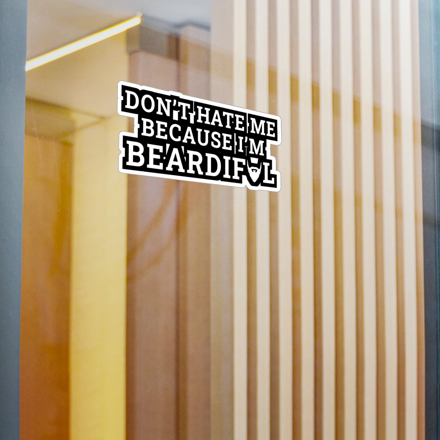 Don't Hate Me Because I'm Beardiful - Beard Sticker for Laptop Sticker. Water Bottle Sticker, Vinyl Bearded Decal - Beard Gift