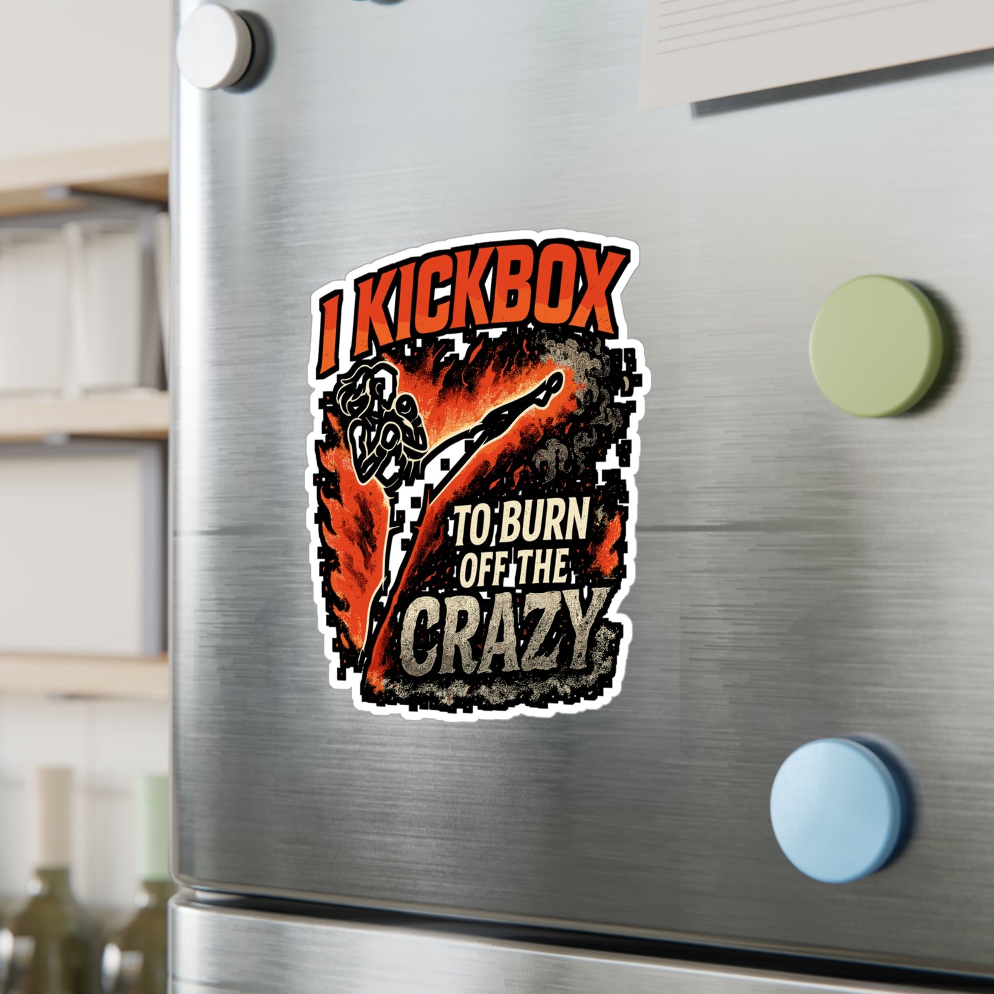 I Kickbox To Burn Off The Crazy - Kickboxing Sticker for Laptop, Water Bottle - Funny Gift for Women, Athletes, Fitness Fans