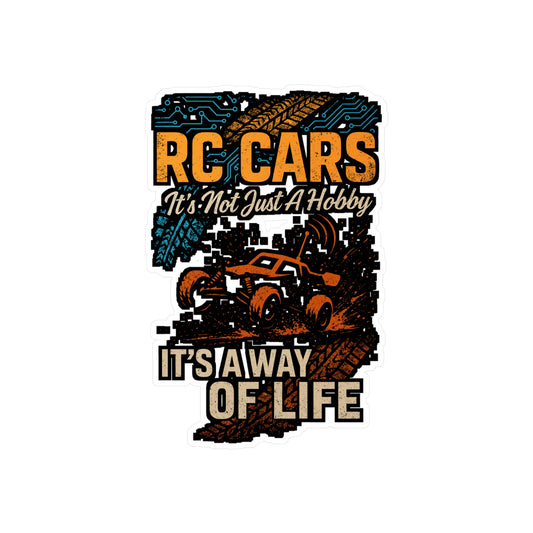 RC Cars – It’s Not Just a Hobby, It’s a Way of Life | Vinyl Sticker for Laptop or Water Bottle | Remote Control Car Gift