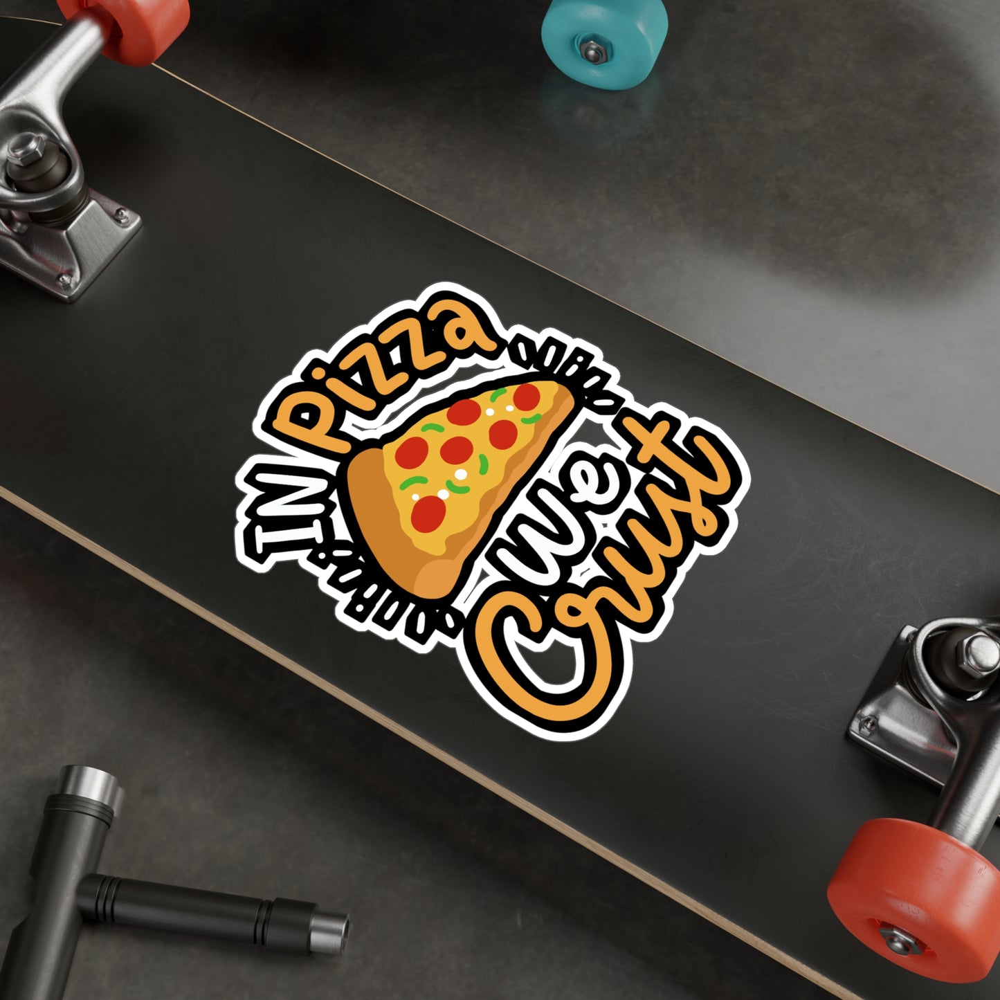 In Pizza We Crust - Pizza Sticker for Car Window Laptop Sticker. Water Bottle Sticker, Vinyl Jesus Decal, Crust Sticker - Pizza Gift