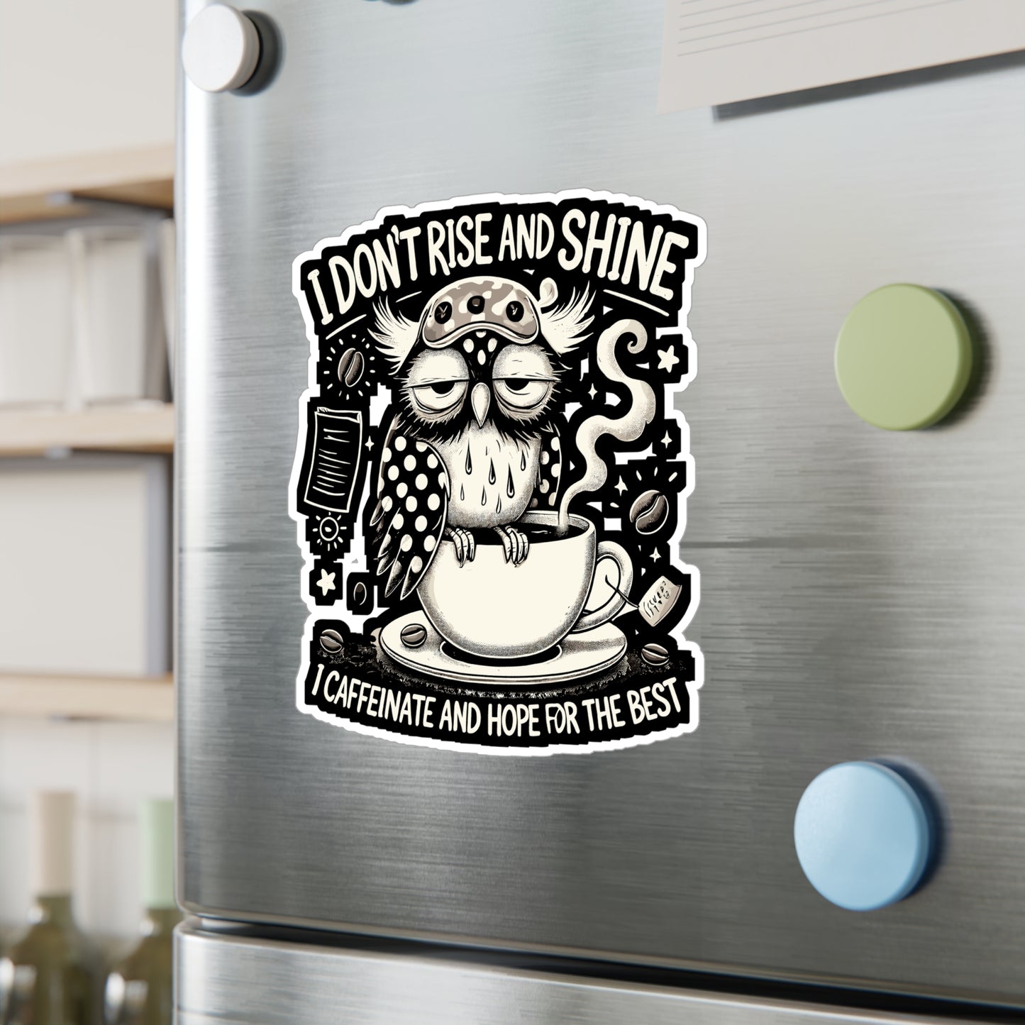 I Don’t Rise and Shine, I Caffeinate and Hope for the Best - Caffeine humor Sticker for Laptop Sticker. Water Bottle Sticker, Vinyl Sleepy owl Decal - Caffeine humor Gift
