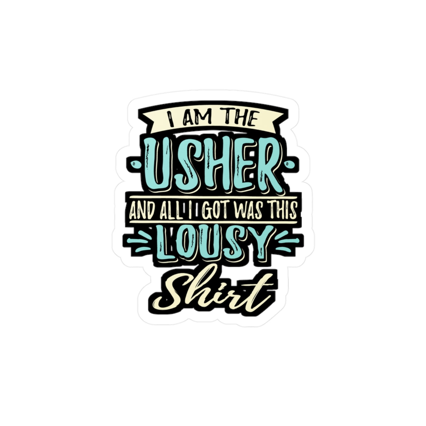 I Am The Wedding Usher | Wedding-usher Sticker | Ceremony Decals | Guests Laptop Sticker | Wedding-usher Gift | Ceremony Gift