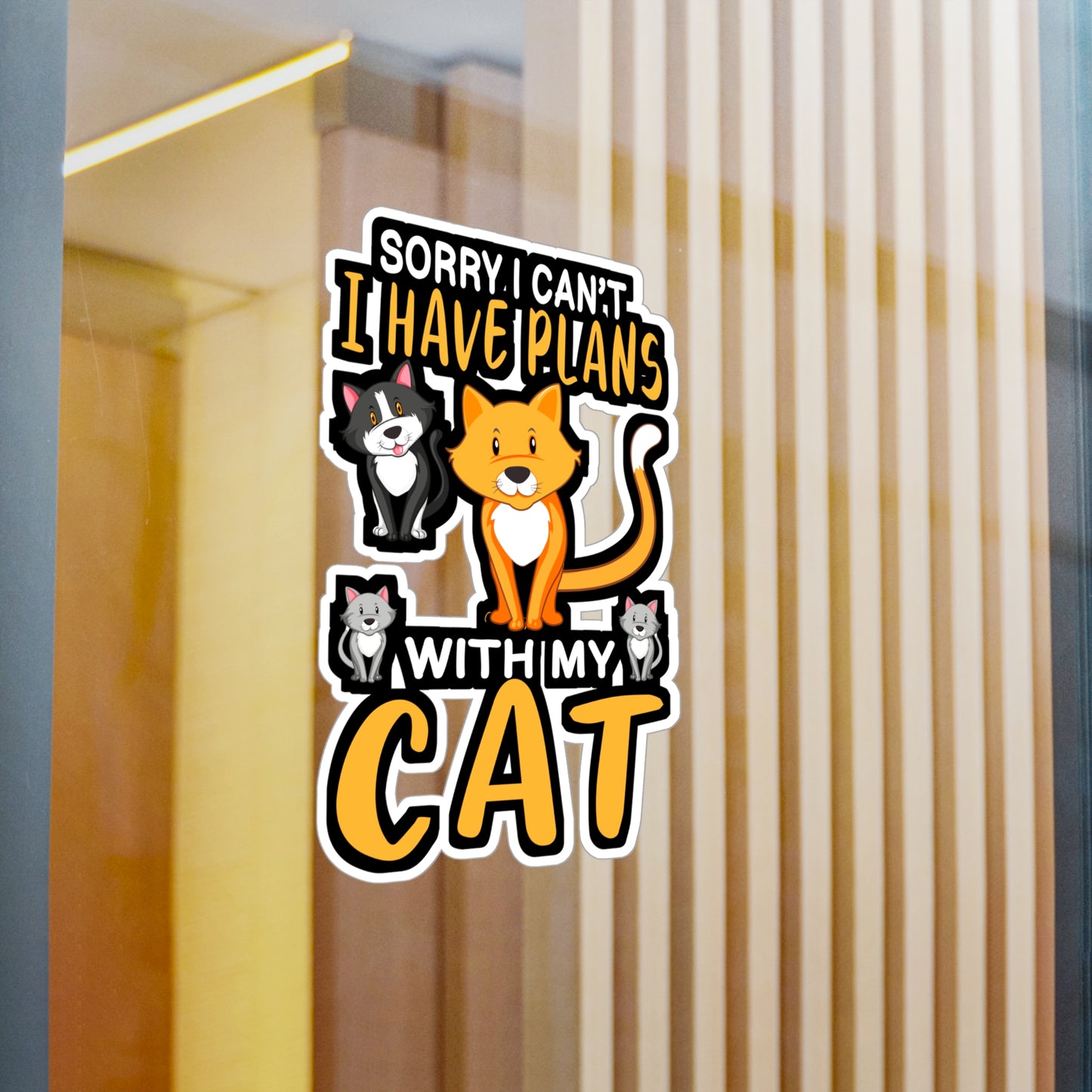Sorry I Cant I have Plans With my Cats - Cat Sticker for Laptop Sticker. Water Bottle Sticker, Vinyl Cats Decal - Cat Gift