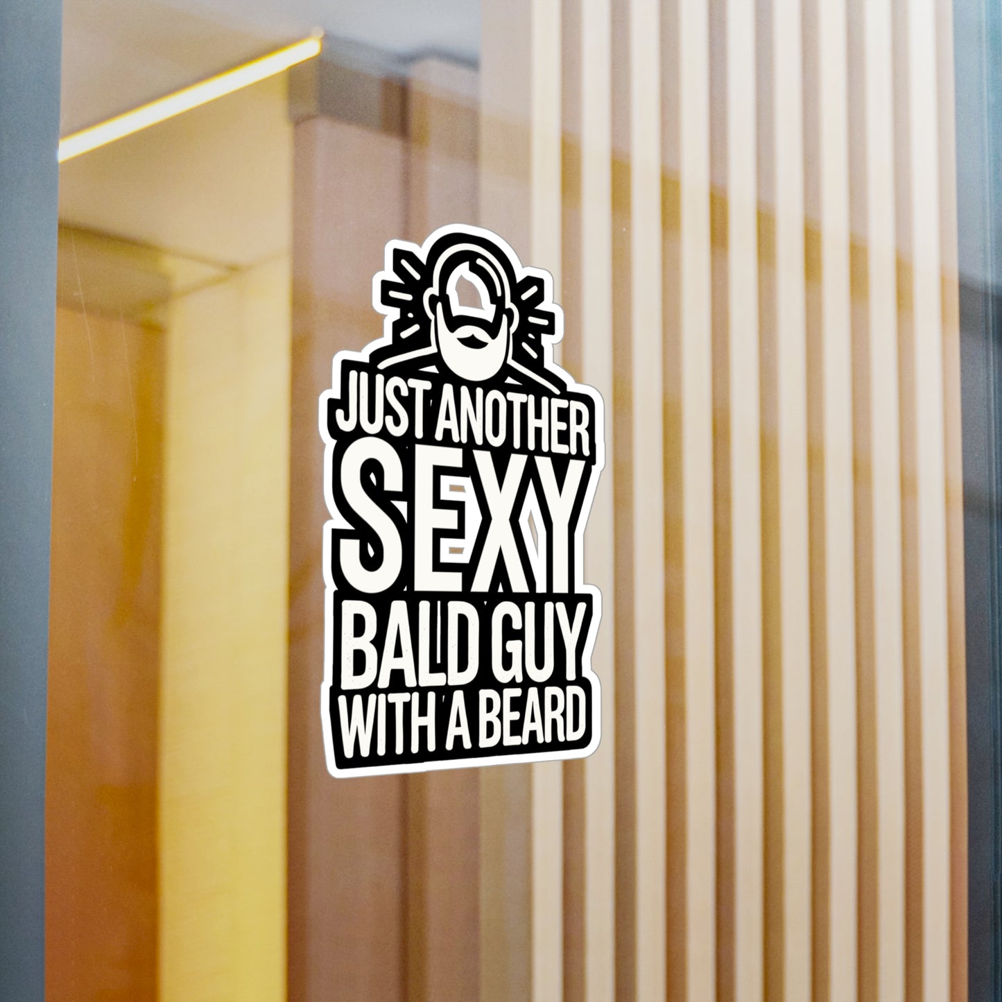 Just Another Sexy Bald Guy With A Beard - Bald Sticker for Laptop Sticker. Water Bottle Sticker, Vinyl Baldie Decal - Bald Gift