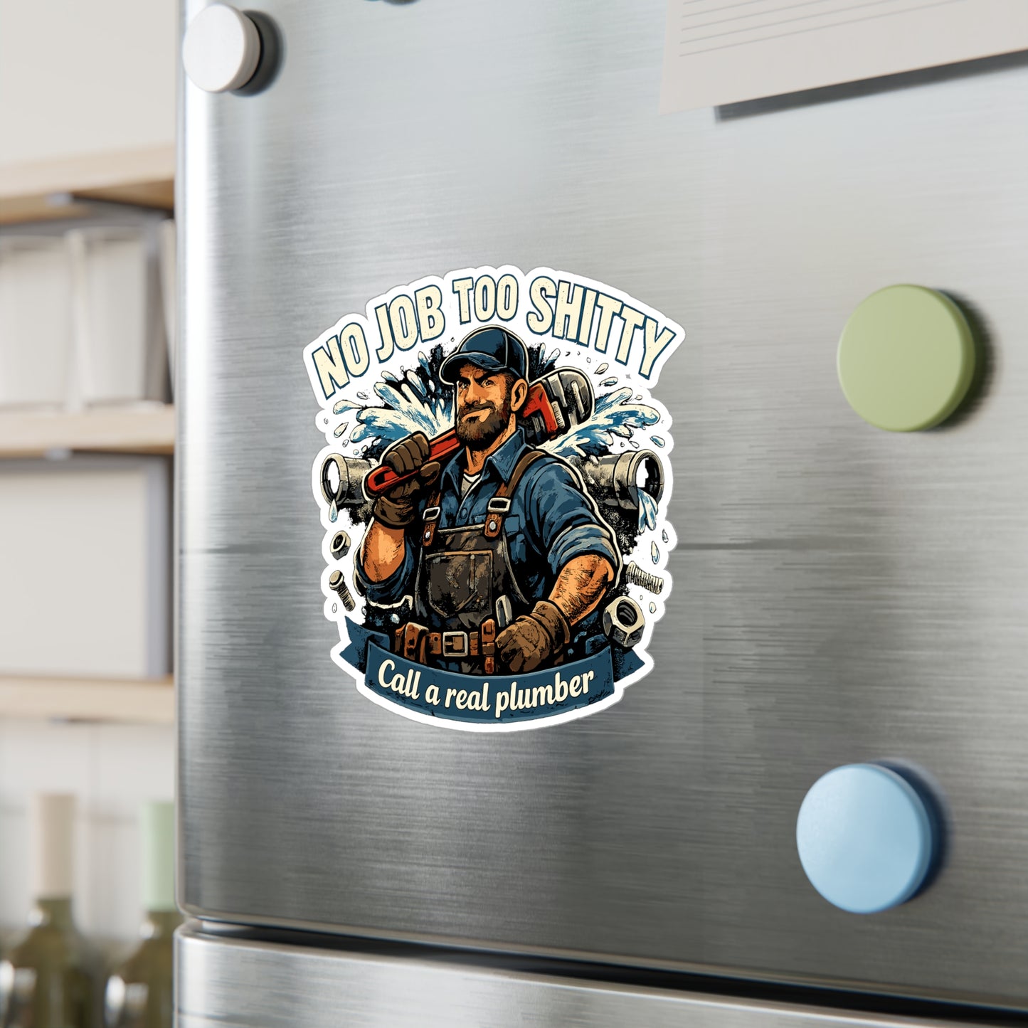 Plumber Sticker Funny "No Job Too Shitty" Design – Waterproof Vinyl Decals for Laptop, Water Bottle, Pipefitter Plumbing Gift