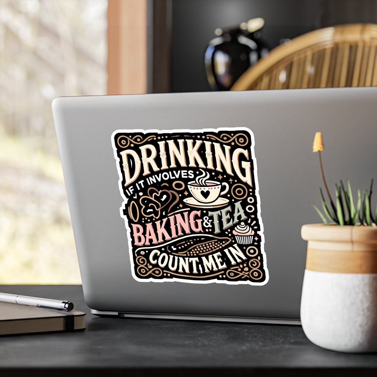 Drinking If It Involves Baking And Tea Count Me In - Baking Sticker for Laptop Sticker. Water Bottle Sticker, Vinyl Tea Decal - Baking Gift