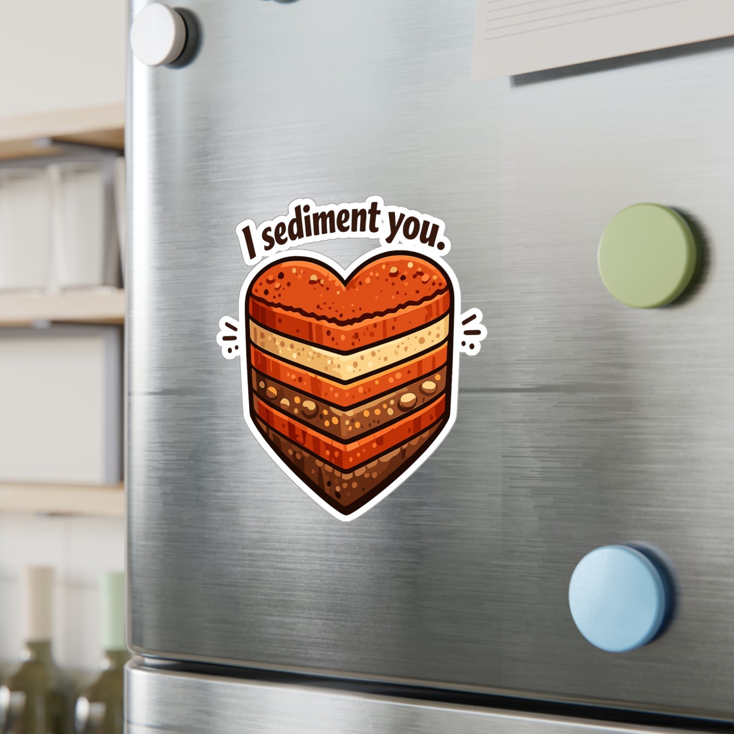 Geologie Sticker I sediment you funny geology rocks, minerals & tectonics vinyl sticker decals for laptop, water bottle waterproof