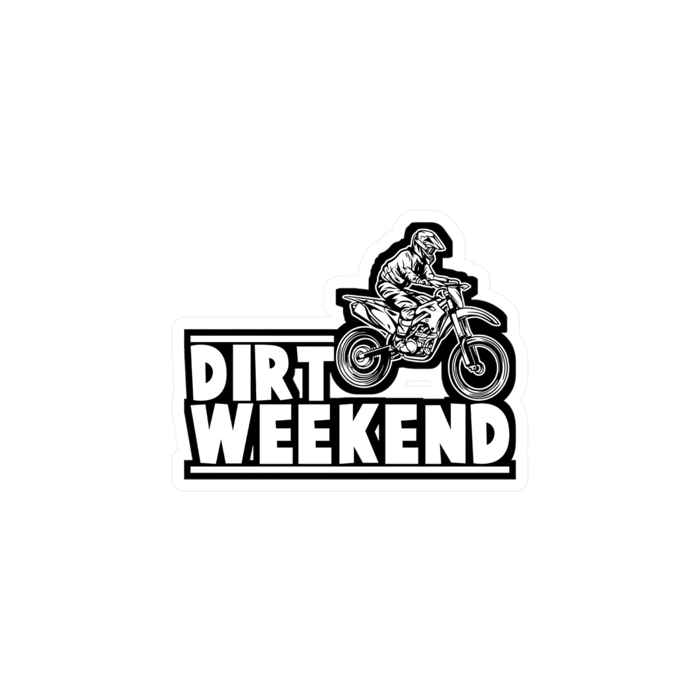 Dirt Weekend - Dirt bike Sticker for Car Window Laptop Sticker. Water Bottle Sticker, Vinyl Dirt biker Decal, Mx Sticker - Dirt bike Gift