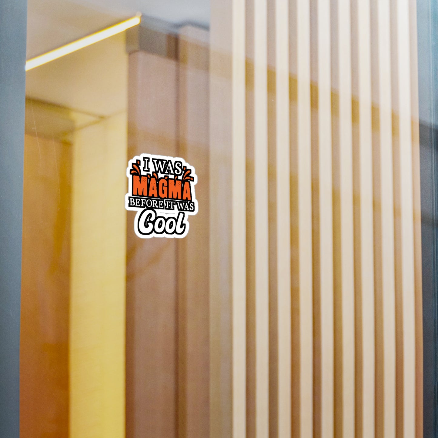 I Was Magma Before It Was Cool - Geology Sticker for Laptop Sticker. Water Bottle Sticker, Vinyl Geologist Decal - Geology Gift